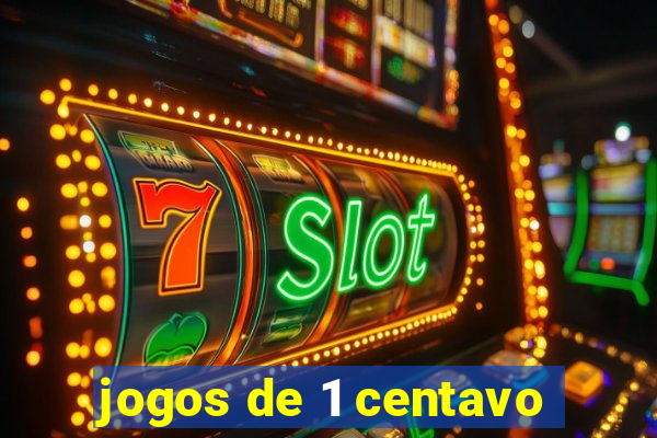 jogos de 1 centavo